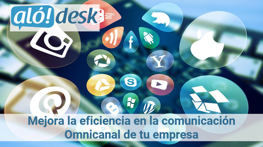 Alodesk - Mejora la eficiencia en la comunicación Omnicanal de tu empresa