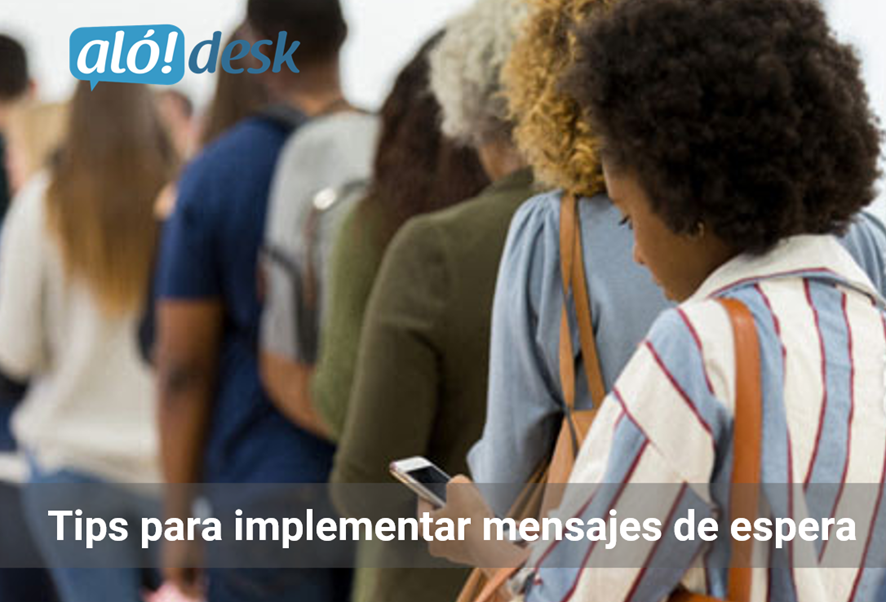 Alodesk - Tips para implementar mensajes de espera