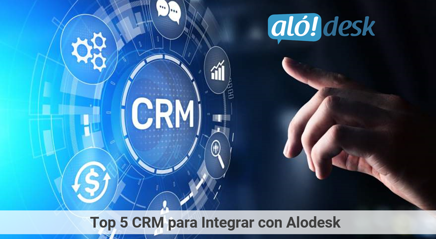 Alodesk - Top 5 CRM para Integrar con Alodesk