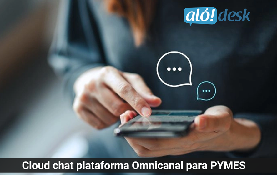 Alodesk - Cloud chat plataforma Omnicanal para PYMES