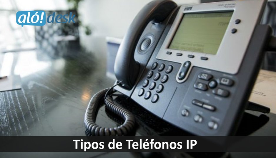 Alodesk - Tipos de Teléfonos IP